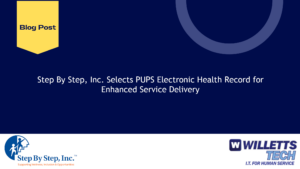 Step By Step, Inc. Selects PUPS Electronic Health Record for Enhanced Service Delivery