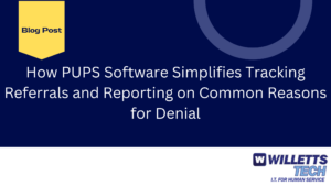 How PUPS Software Simplifies Tracking Referrals and Reporting on Common Reasons for Denial