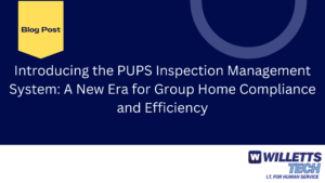 Introducing the PUPS Inspection Management System: A New Era for Group Home Compliance and Efficiency